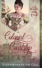A Colonial Courtship