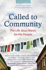 Called to Community: The Life Jesus Wants for His People (Second Edition)