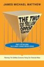 The Two $20 Trillion Opportunities: Part 3 of Building the Climate Change Bridge Series Planning the Selfless Economy Fixing Our Financial Mess