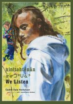 Ninitoht?nân / We Listen