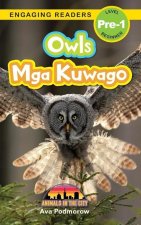 Owls: Bilingual (English/Filipino) (Ingles/Filipino) Mga Kuwago - Animals in the City (Engaging Readers, Level Pre-1)