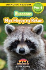 Raccoons: Bilingual (English/Filipino) (Ingles/Filipino) Mga Hayop ng Rekun - Animals in the City (Engaging Readers, Level Pre-1