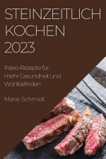 Steinzeitlich Kochen 2023