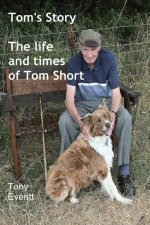 Tom's Story - The life and times of Tom Short
