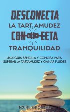 DESCONECTA LA TARTAMUDEZ CONECTA TRANQUILIDAD