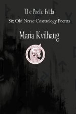 The Poetic Edda Six Cosmology Poems