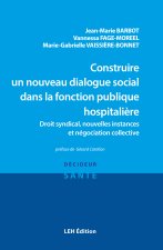 Construire un nouveau dialogue social dans la fonction publique hospitalière