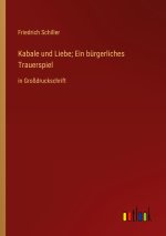 Kabale und Liebe; Ein bürgerliches Trauerspiel