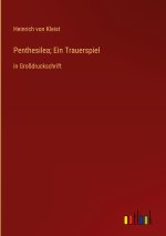 Penthesilea; Ein Trauerspiel