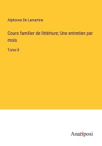Cours familier de littérture; Une entretien par mois