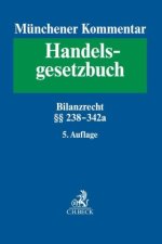 Münchener Kommentar zum Handelsgesetzbuch  Bd. 4: Drittes Buch. Handelsbücher §§ 238-342e HGB