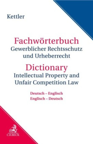 Fachwörterbuch Gewerblicher Rechtsschutz und Urheberrecht
