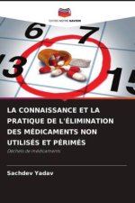 LA CONNAISSANCE ET LA PRATIQUE DE L'ÉLIMINATION DES MÉDICAMENTS NON UTILISÉS ET PÉRIMÉS