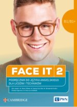 Face it 2. B1/B1+. Język angielski dla liceów i techników. Podręcznik