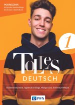Tolles Deutsch 1. A1. Język niemiecki dla liceów i techników. Podręcznik
