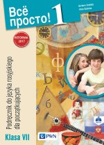 Wsio prosto kl@ss! 1. A1. Język rosyjski dla początkujących. Klasa 7. Podręcznik