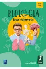 Biologia bez tajemnic. Szkoła podstawowa klasa 7. Podręcznik