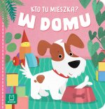 Kto tu mieszka? W domu. Wydawnictwo Aksjomat
