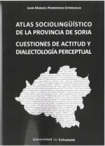 ATLAS SOCIOLINGÜÍSTICO DE LA PROVINCIA DE SORIA: CUESTIONES DE ACTITUD Y DIALECTOLOGÍA PERCEPTUAL