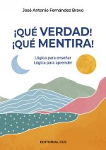 Que Verdad! Que Mentira!