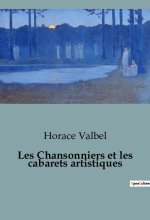 Les Chansonniers et les cabarets artistiques