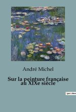 Sur la peinture française au XIXe si?cle