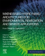 MXene-based Hybrid Nano-Architectures for Environmental Remediation and Sensor Applications