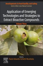 Application of Emerging Technologies and Strategies to Extract Bioactive Compounds