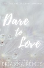 Dare to Love
