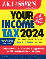 J.K. Lasser′s Your Income Tax 2024 – For Preparing  Your 2023 Tax Return