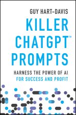 Killer ChatGPT Prompts: Harness the Power of AI fo r Success and Profit