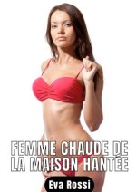 Femme chaude de la maison hantée