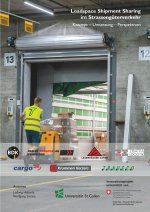 Loadspace Shipment Sharing im Strassengüterverkehr.Konzept ? Umsetzung ? Perspektiven