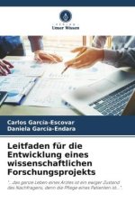 Leitfaden für die Entwicklung eines wissenschaftlichen Forschungsprojekts