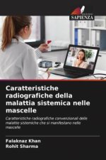 Caratteristiche radiografiche della malattia sistemica nelle mascelle