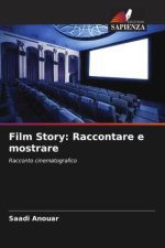 Film Story: Raccontare e mostrare