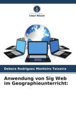 Anwendung von Sig Web im Geographieunterricht: