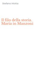 filo della storia. Maria in Manzoni