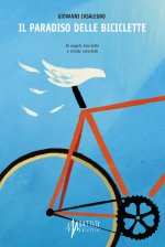paradiso delle biciclette. Di angeli, biciclette e strade celestiali