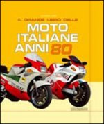 grande libro delle moto italiane anni '80