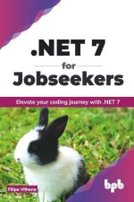 .NET 7 for Jobseekers: Elevate your coding journey with .NET 7 (English Edition)
