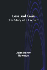 Loss and Gain: The Story of a Convert