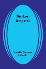 The Lost Despatch