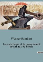 Le socialisme et le mouvement social au 19? Si?cle