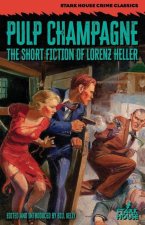 Pulp Champagne: The Short Fiction of Lorenz Heller