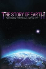 The Story of Earth: According to Sprkle, A Young Spirit