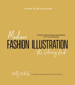 Modern Fashion Illustration--The Coloring Book: 30 High Fashion Gowns and Dresses to Style and Color