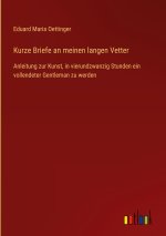 Kurze Briefe an meinen langen Vetter