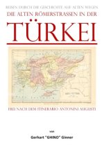 die alten Römerstraßen in der TÜRKEI