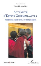 Actualité d'Erving Goffman, Acte 2
